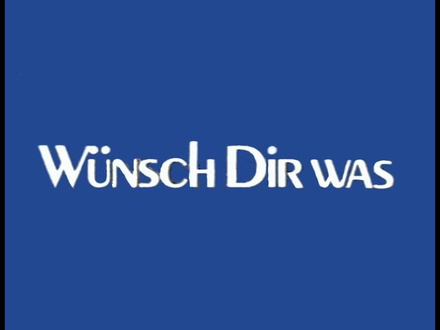 W&uuml;nsch dir was